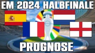 EM 2024 Halbfinale Prognose | Spanien - Frankreich / Niederlande - England