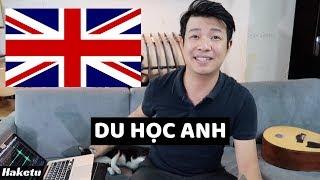 Du học Anh và những điều bạn cần biết (học phí, sinh hoạt, ranking...) #haketutalk