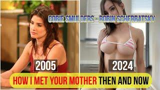 How I Met Your Mother Cast Then and Now 2024