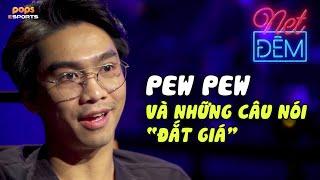 "Tứ hoàng streamer" Pew Pew và những tâm sự đắt giá trong Net Đêm | Talkshow Net Đêm