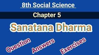 8th Social Science | Chapter 5 Sanatana Dharma | All Question Answers | Exercises