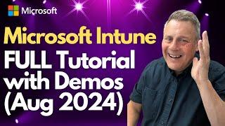 Microsoft Intune FULL Tutorial with Demos! (Aug 2024)