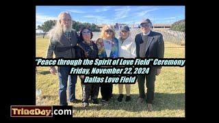 TrineDay's “Peace through the Spirit of Love Field” Ceremony