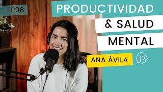 Productividad y salud mental - Ana Ávila I EP98 Pódcast ExtravaganteMente