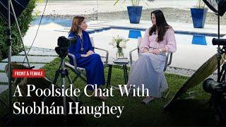 A poolside chat with Siobhán Haughey | Tatler Front & Female