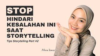 Storytelling || Hindari Kesalahan Ini Saat Storytelling || Tips Menang Lomba Storytelling