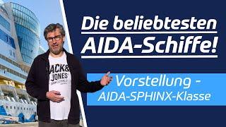 Die beliebtesten AIDA-Schiffe - Die Sphinx-Klasse!