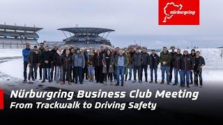 Nürburgring Business Club Meeting – From Trackwalk to Driving Safety