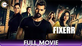 Fixerr | Suspense & Thriller Hindi Full Web Series | Karishma, Gagan, Mahie Gill, Shabir Ahluwalia