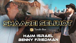 SHAAREI SELICHOT  Torah-Box invite HAÏM ISRAËL & BENNY FRIEDMAN