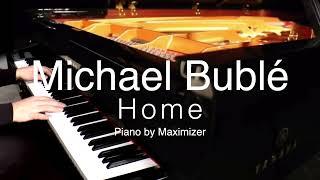 Michael Bublé - Home - ( Solo Piano Cover) - Maximizer