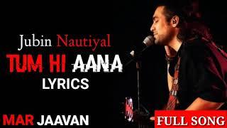 Jubin Nautiyal : Tum Hi Aana | full song | Marjaavan | Lyrics | Sidharth M | gaana lyrics