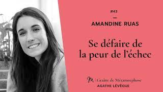 #43 Amandine Ruas : Se défaire de la peur de l’échec