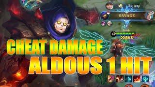 SAVAGE! Aldous 1 Hit, CHEAT DAMAGE! Sakitnya Gak Masuk Akal | Mobile Legends