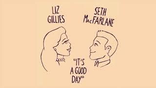 It's A Good Day – Liz Gillies and Seth MacFarlane