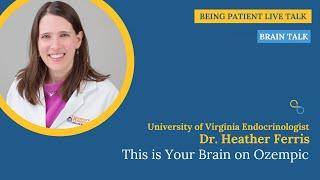 Dr. Heather Ferris: This is Your Brain on Ozempic