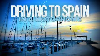 Driving A Motorhome To Spain From The Uk For The First Time | Winter Sun Journey