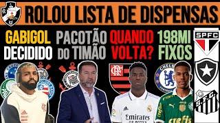 GABI JÁ ERA! TIMÃO: CEO + 4 REFORÇOS! DISPENSAS NO VASCO! VINI NO FLA? $ DA VENDA DE ESTEVÃO! SPFC+