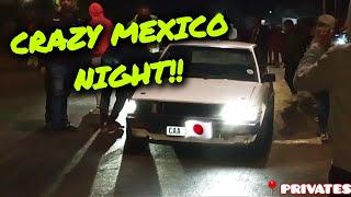 CRAZY NIGHT IN MEXICO, 2JZ-GE COROLLA + LOUD SCREAMERS & MORE!!!! (24/02/16)