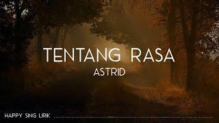 Astrid - Tentang Rasa (Lirik)