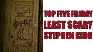 Top Five Friday: Least Scary Stephen King Books