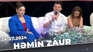 Həmin Zaur | Tam Bölüm | 24.07.2024