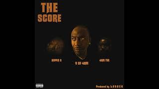 V of 40M - The Score (feat. 40m Tye & Hippie G) II Hip-Hop