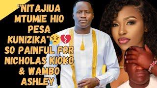 "NITAJIUA mnizike na hizo pesa"WAMBO ASHLEY &Nicholas KiokoWhy they exposed sister for blackmail