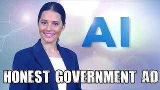 Honest Government Ad | AI