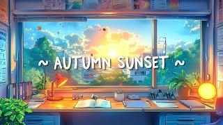 Autumn Sunset  Relax and Unwind with Chill Lofi Vibes - Perfect for Study/Work