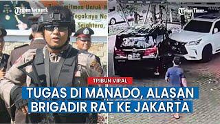 Kenapa Brigadir RAT Polisi di Manado Tapi Meninggal di Jakarta?