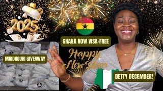 Ghana Visa-Free; Our Maiduguri Giveaway; Detty December