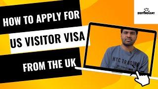 How to apply for US visitor visa from the UK | Visitor visa B1 B2 | ESTA
