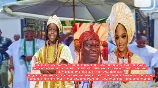 HEAVY JUBILATION IN OONI OF IFE PALACE AS PRINCE TADE QUESTIONABLE THING TO QUEEN NAOMI AND OONI