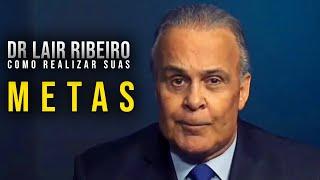 Dr. Lair Ribeiro - Realizando suas Metas em 8 minutos