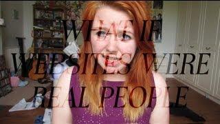 WHAT IF WEBSITES WERE REAL PEOPLE