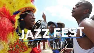 Jazz Fest in One Minute