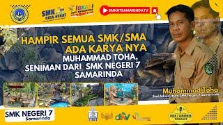 Hampir Semua SMK/SMA ada karyanya, Muhammad Toha, Seniman Dari SMK Negeri 7 Samarinda