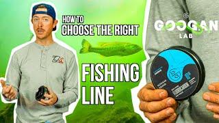 HOW TO CHOOSE The Right FISHING LINE!