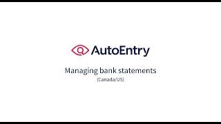 Managing bank statements on AutoEntry (Canada/US)