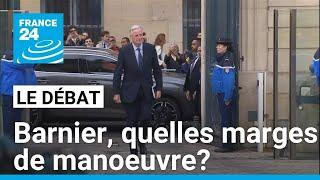 Barnier, quelles marges de manoeuvre? • FRANCE 24