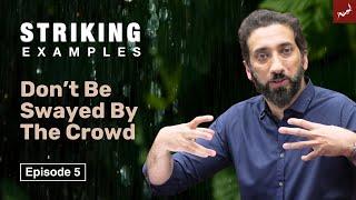 Empty Cries | Ep. 5 | Striking Examples From the Quran | Nouman Ali Khan