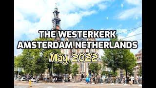 Amsterdam Netherlands. The Westerkerk And Ann Frank House 2022.