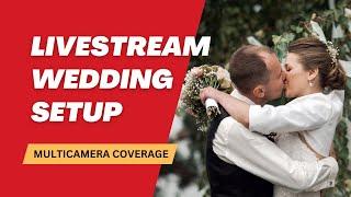 Livestream Wedding Setup