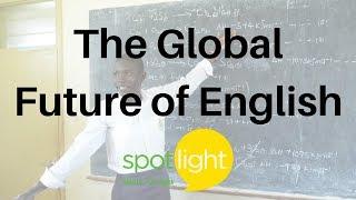 The Global Future of English | practice English with Spotlight