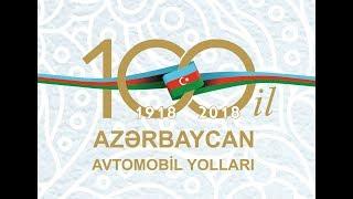 Azərbaycan Avtomobil Yolları - 100 SƏNƏDLİ FİLM