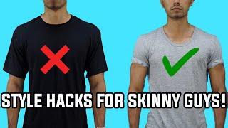 3 Style Hacks For SKINNY GUYS 