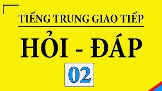 [ Bài 2 ] 100 câu hỏi đáp tiếng trung giao tiếp hàng ngày