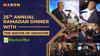 Highlights of the 25th Annual Iftar Dinner with Mayor of Houston - John Whitmire ft Maxum