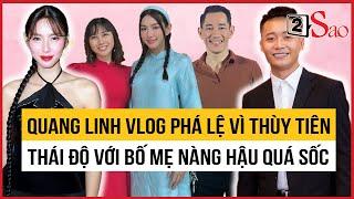 Quang Linh Vlog phá lệ vì Thùy Tiên, thái độ với bố mẹ nàng hậu quá sốc | TIN GIẢI TRÍ